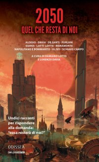 Immagine copertina libro 2050. Quel che resta di noi