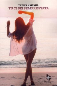 Immagine copertina libro Tu ci sei sempre stata
