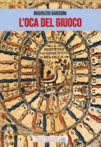 Immagine copertina libro L'oca del giuoco