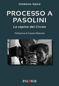 Immagine copertina libro Processo a Pasolini. La rapina del Circeo