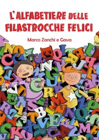 Immagine copertina libro L'alfabetiere delle filastrocche felici. Ediz. rossa