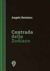 Immagine copertina libro Contrada dello Zodiaco. Ediz. integrale