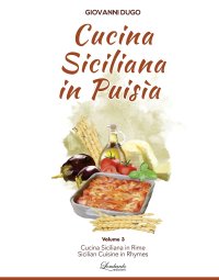 Immagine copertina libro Cucina siciliana in puisìa. Ccu nòtuli di nutricamentu. Ediz. siciliana, italiana e inglese. Vol. 3