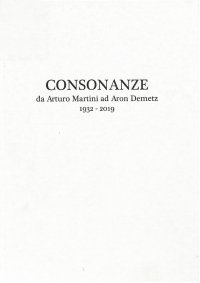Immagine copertina libro Consonanze. Da Arturo Martini ad Aron Demetz (1932-2019). Ediz. italiana e inglese