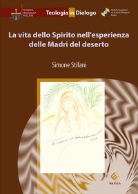 Immagine copertina libro La vita dello Spirito nell'esperienza delle Madri del deserto