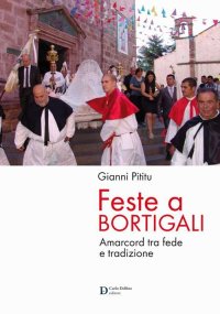 Immagine copertina libro Feste a Bortigali. Amarcord tra fede e trazione