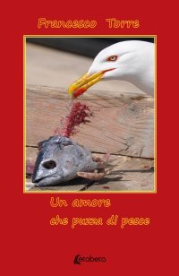 Immagine copertina libro Un amore che puzza di pesce