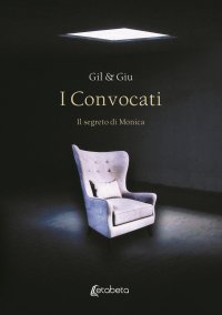 Immagine copertina libro I Convocati. Il segreto di Monica