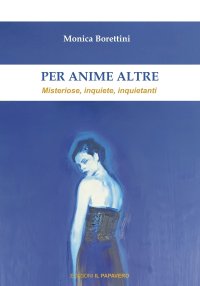 Immagine copertina libro Per anime altre. Misteriose, inquiete e inquietanti