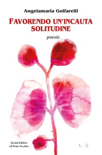 Immagine copertina libro Favorendo un'incauta solitudine