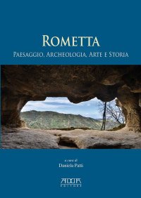 Immagine copertina libro Rometta. Paesaggio, archeologia, arte e storia