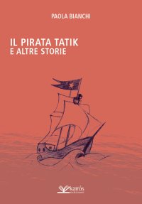 Immagine copertina libro Il pirata Tatik e altre storie