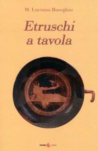 Immagine copertina libro Etruschi a tavola