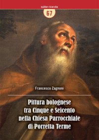 Immagine copertina libro Pittura bolognese tra Cinque e Seicento nella Chiesa Parrocchiale di Porretta Terme