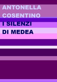 Immagine copertina libro I silenzi di Medea