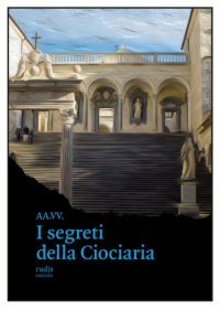 Immagine copertina libro I segreti della Ciociaria