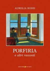 Immagine copertina libro Porfiria e altri racconti