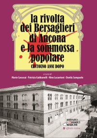 Immagine copertina libro La rivolta dei bersaglieri di Ancona e la sommossa popolare