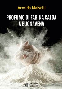 Immagine copertina libro Profumo di farina calda a Buonavena