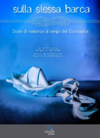 Immagine copertina libro Sulla stessa barca. Storie di resistenza al tempo del Coronavirus