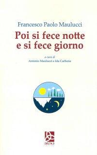 Immagine copertina libro Poi si fece notte e si fece giorno