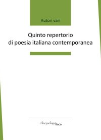 Immagine copertina libro Quinto repertorio di poesia italiana contemporanea. Premio «Arcipelago Itaca». 6ª edizione