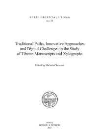 Immagine copertina libro Traditional paths, innovative approaches and digital challenges in the study of Tibetan manuscripts and xilographs