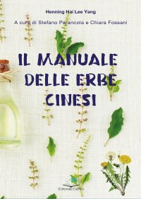 Immagine copertina libro Il manuale delle erbe cinesi
