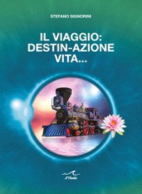 Immagine copertina libro Il viaggio: destin-azione vita