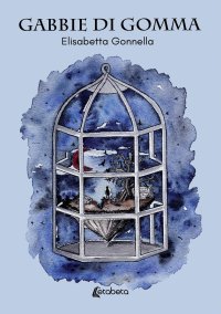 Immagine copertina libro Gabbie di gomma