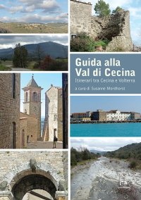 Immagine copertina libro Guida alla Val di Cecina. Itinerari tra Cecina e Volterra
