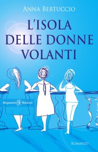 Immagine copertina libro L'isola delle donne volanti. Con Libro in brossura