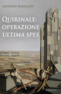 Immagine copertina libro Quirinale: operazione Ultima spes. Con Libro in brossura