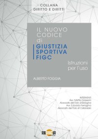 Immagine copertina libro Il nuovo codice di giustizia sportiva FIGC. Istruzioni per l'uso