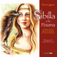 Immagine copertina libro Sibilla e la poiana. La mirabile storia di Sibilla da Conversano duchessa di Normandia