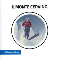Immagine copertina libro L'Adieu des Glaciers. Il Monte Cervino. Ricerche fotografiche e scientifiche. Ediz. italiana e inglese