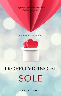 Immagine copertina libro Troppo vicino al sole