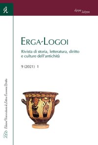 Immagine copertina libro Erga-Logoi. Rivista di storia, letteratura, diritto e culture dell'antichità (2021). Vol. 9