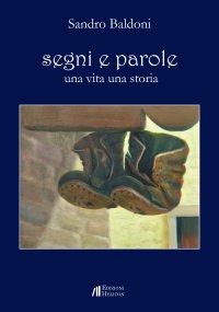 Immagine copertina libro Segni e parole. Una vita una storia