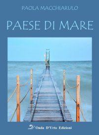 Immagine copertina libro Paese di mare. Nuova ediz.