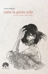 Immagine copertina libro Tutta la gente sola. Ediz. limitata. Con incenso, the, segnalibro