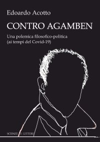 Immagine copertina libro Contro Agamben. Una polemica filosofico-politica (ai tempi del Covid-19)