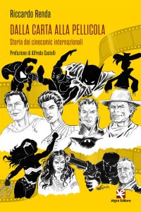 Immagine copertina libro Dalla carta alla pellicola. Storia dei cinecomic internazionali