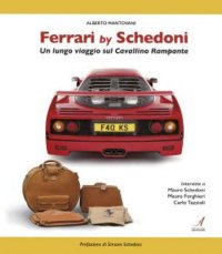 Immagine copertina libro Ferrari by Schedoni. Un lungo viaggio sul Cavallino Rampante