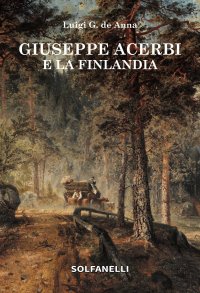 Immagine copertina libro Giuseppe Acerbi e la Finlandia