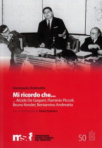 Immagine copertina libro Mi ricordo che... Alcide Degasperi, Flaminio Piccoli, Bruno Kessler, Beniamino Andreatta,