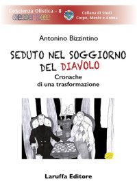 Immagine copertina libro Seduto nel soggiorno del diavolo. Cronache di una trasformazione