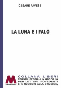 Immagine copertina libro La luna e i falò. Ediz. per ipovedenti