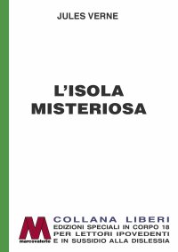 Immagine copertina libro L'isola misteriosa. Ediz. per ipovedenti