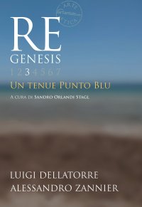 Immagine copertina libro Re Genesis. Ediz. illustrata. Vol. 3: Un tenue punto blu